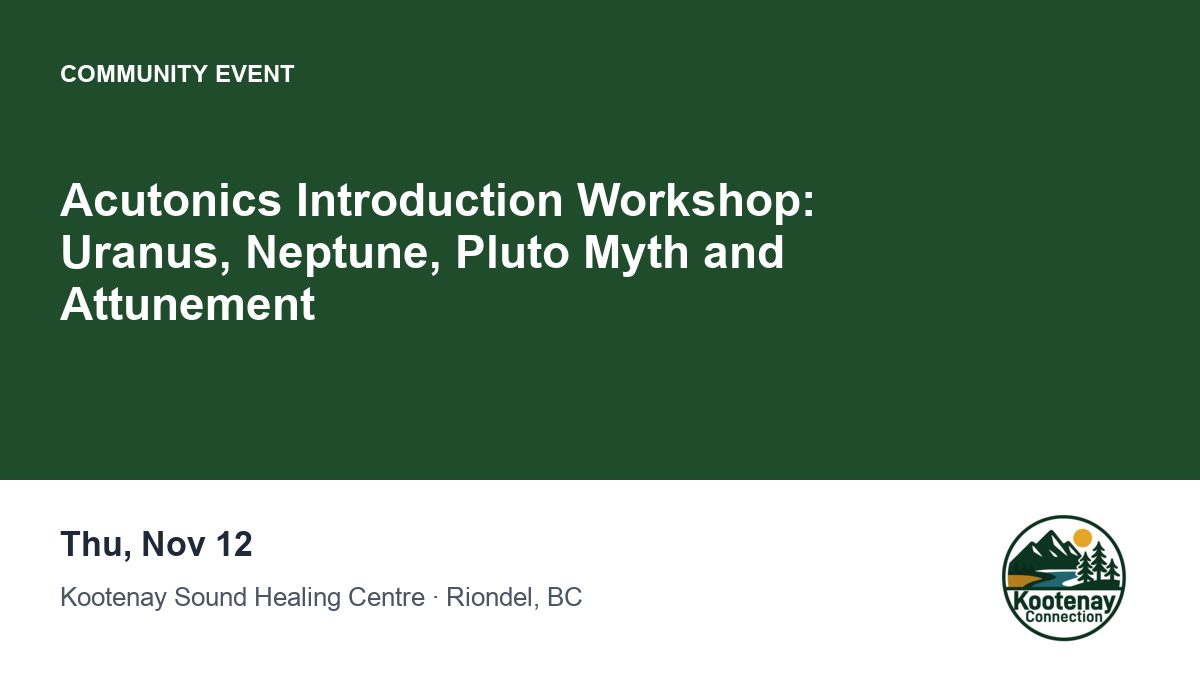 Acutonics Introduction Workshop: Uranus, Neptune, Pluto Myth and Attunement