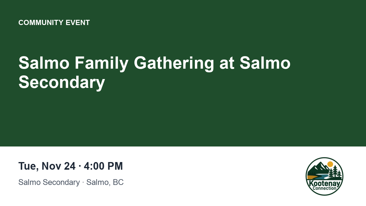 Salmo Family Gathering at Salmo Secondary