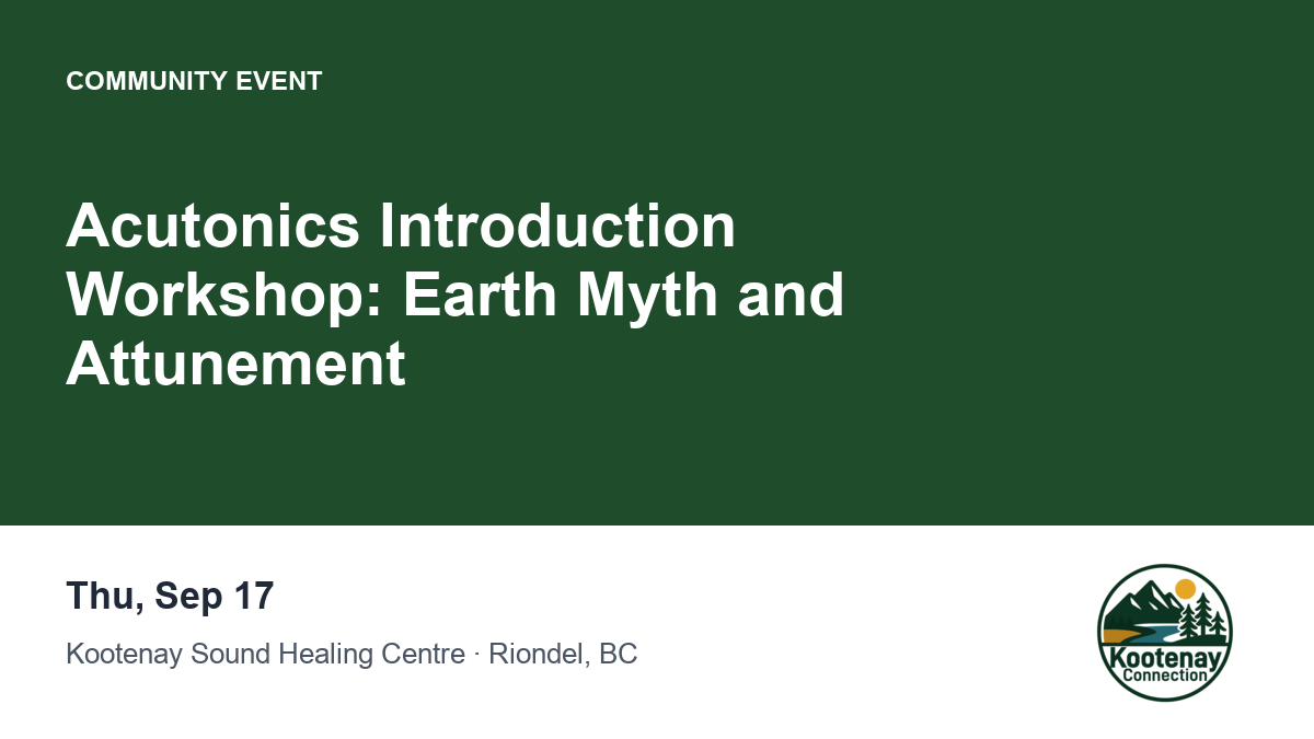 Acutonics Introduction Workshop: Earth Myth and Attunement