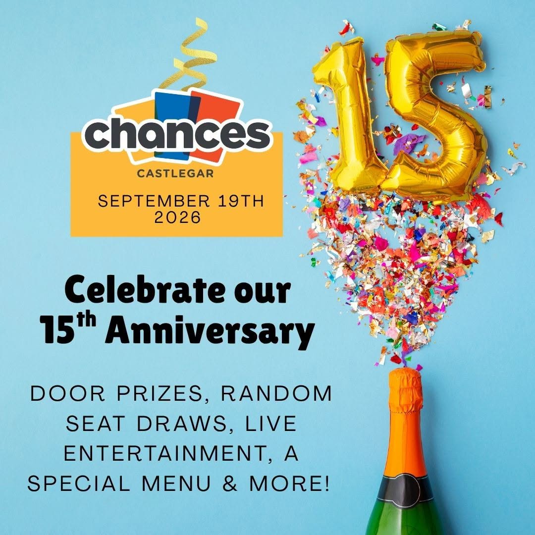 Chances Castlegar 15th Anniversary Party