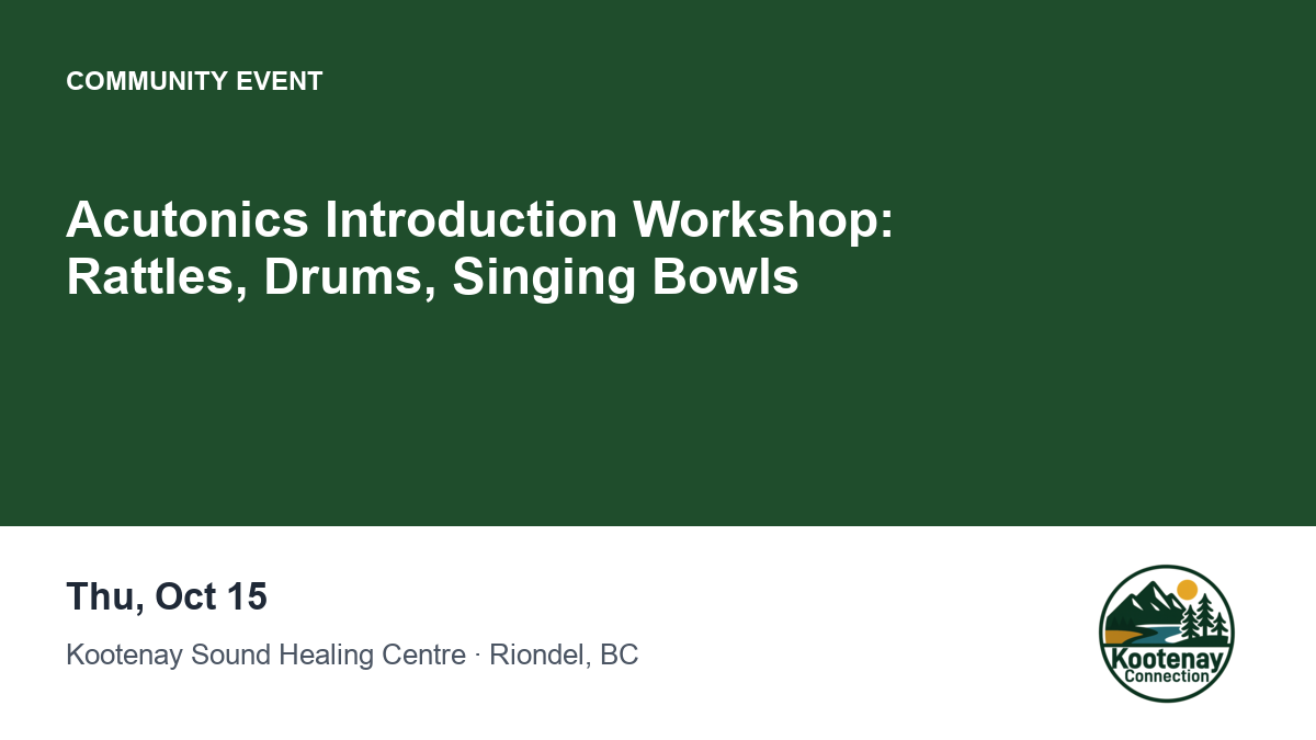 Acutonics Introduction Workshop: Rattles, Drums, Singing Bowls