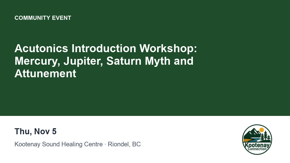 Acutonics Introduction Workshop: Mercury, Jupiter, Saturn Myth and Attunement